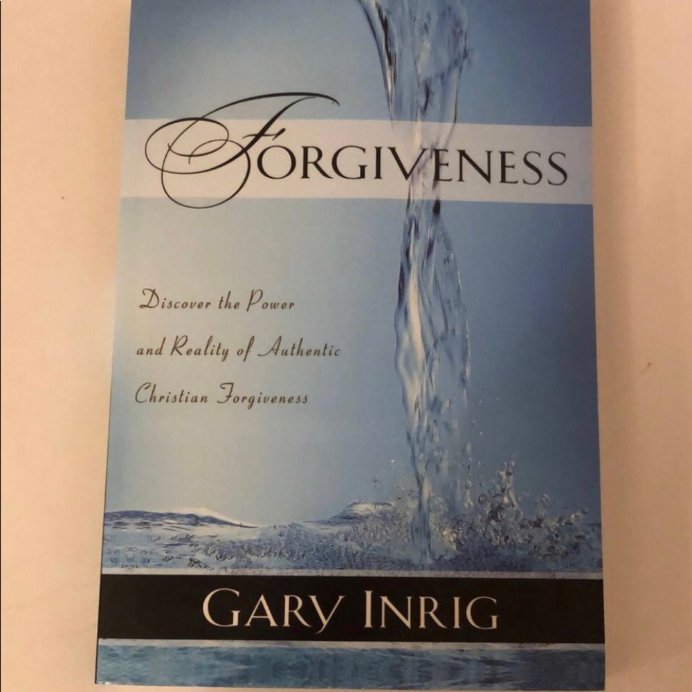 Forgiveness: Discover the Power and Reality of Authentic Christian Forgiveness